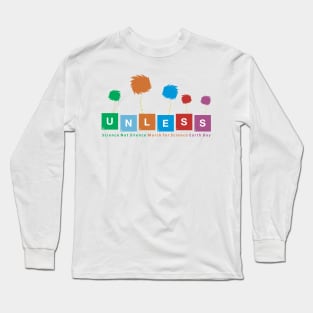 UNLESS MARCH FOR SCIENCE Long Sleeve T-Shirt